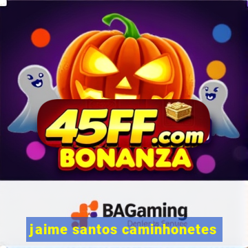 jaime santos caminhonetes